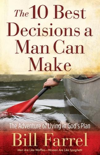 The 10 Best Decisions a Man Can Make