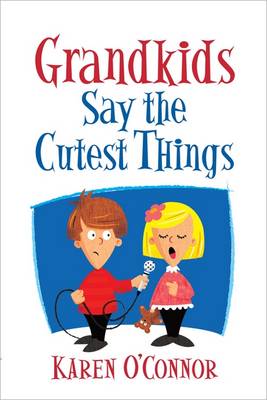 Grandkids Say the Cutest Things