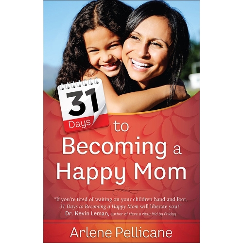 31 Days to Becoming a Happy Mom