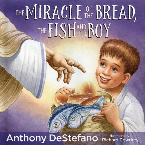 The Miracle of the Bread, the Fish, and the Boy