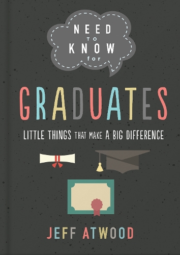 Need to Know for Graduates