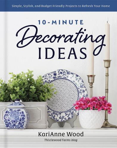 10-Minute Decorating Ideas