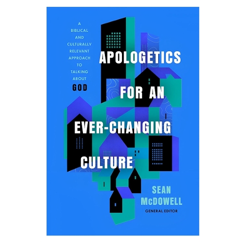 Apologetics for an Ever-Changing Culture
