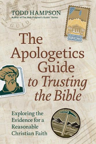 The Apologetics Guide to Trusting the Bible