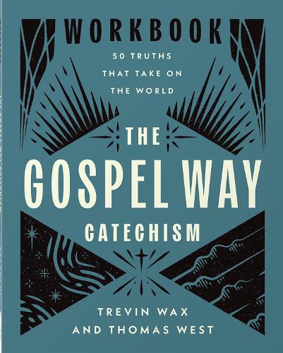 The Gospel Way Catechism Workbook