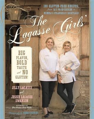 The Lagasse Girls' Big Flavor, Bold Taste--and No Gluten!