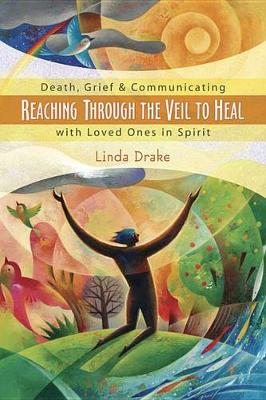 Reaching Through the Veil to Heal