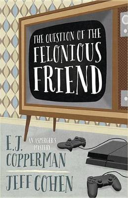 Question of the Felonious Friend
