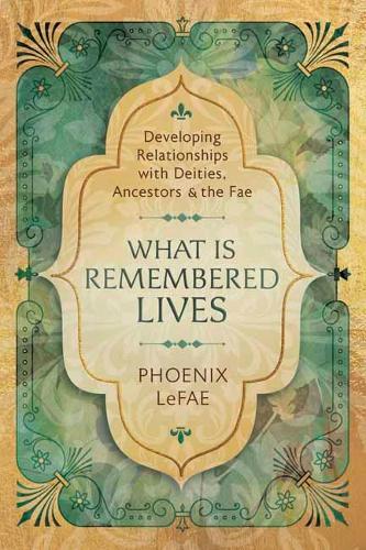 What Is Remembered Lives