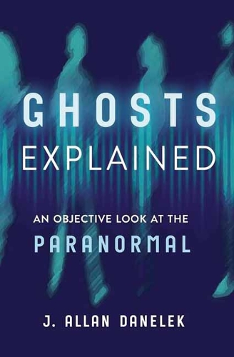 Ghosts Explained