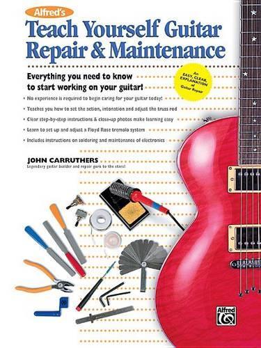 Alfred's Teach Yourself Guitar Repair&Maintenance