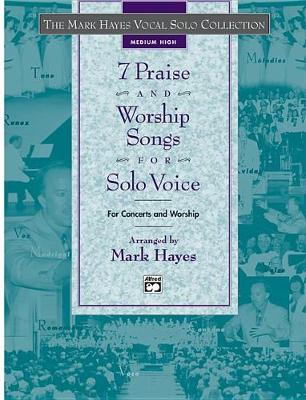 7 Praise and Worship Songs for Solo Voice