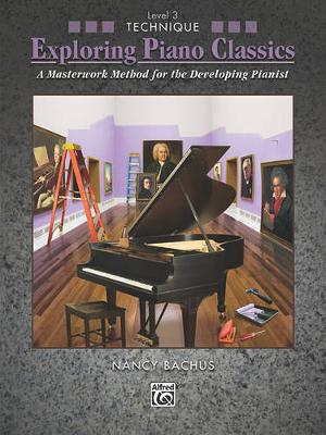 Exploring Piano Classics Technique, Level 3