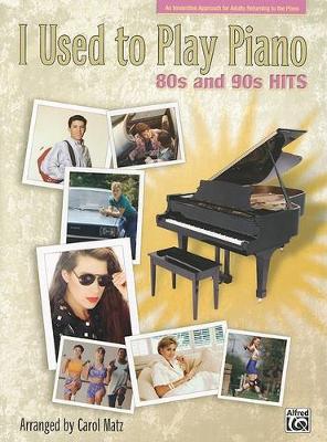 I Used to Play Piano 80s and 90s