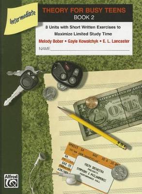 Theory for Busy Teens, Book 2