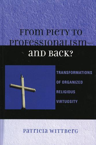From Piety to Professionalism D and Back?