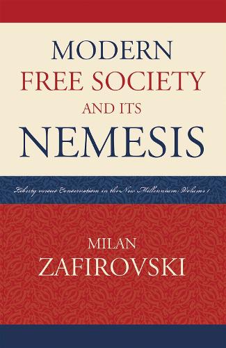 Modern Free Society and Its Nemesis