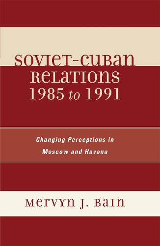 Soviet-Cuban Relations 1985 to 1991