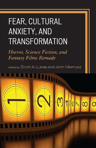 Fear, Cultural Anxiety, and Transformation