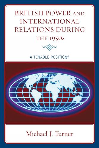 British Power and International Relations during the 1950s