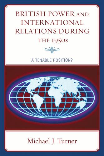 British Power and International Relations during the 1950s
