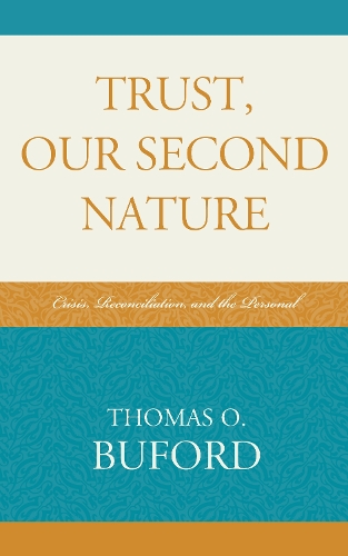 Trust, Our Second Nature