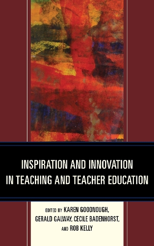 Inspiration and Innovation in Teaching and Teacher Education