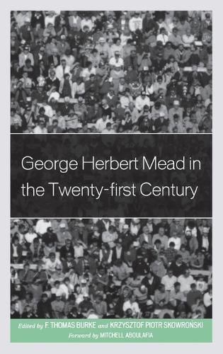 George Herbert Mead in the Twenty-first Century