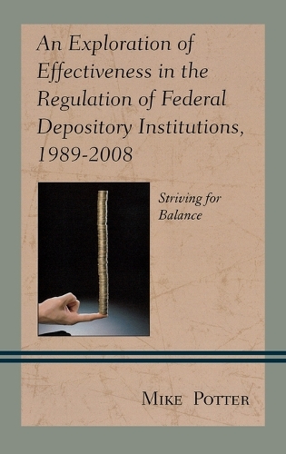 An Exploration of Effectiveness in the Regulation of Federal Depository Institutions, 1989–2008