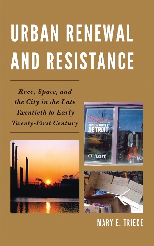 Urban Renewal and Resistance