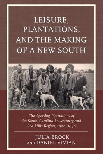 Leisure, Plantations, and the Making of a New South