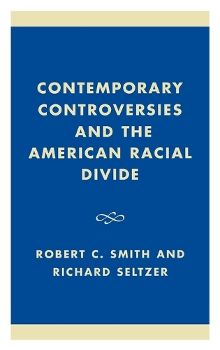 Contemporary Controversies and the American Racial Divide