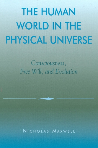 The Human World in the Physical Universe