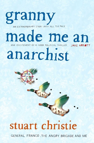 Granny Made me an Anarchist