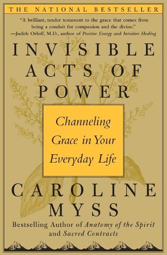 Invisible Acts of Power: Channeling Grace in Your Everyday Life