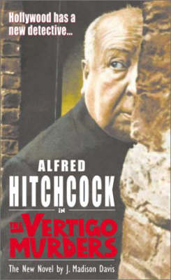 Alfred Hitchcock in the Vertigo Murders