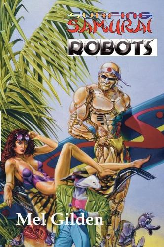 Surfing Samurai Robots