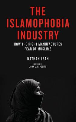 The Islamophobia Industry