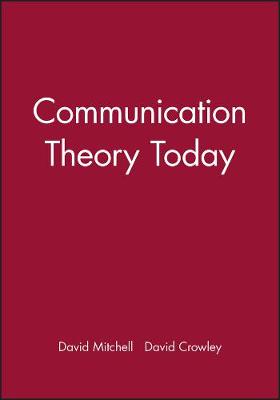 Communication Theory Today