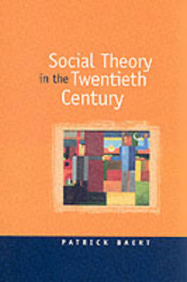 Social Theory in the Twentieth Century