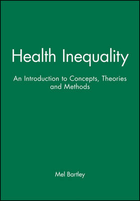 Health Inequality - an Introduction to Theories, Concepts and Methods