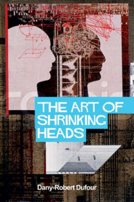 The Art of Shrinking Heads
