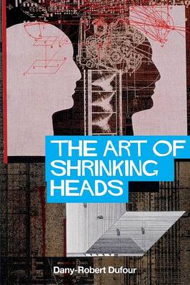 The Art of Shrinking Heads