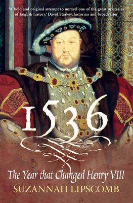 1536 The Year that Changed Henry VIII
