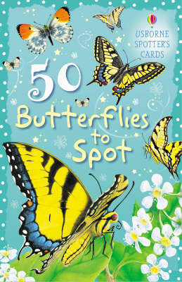 50 Butterflies to Spot Usborne Spotter's Cards