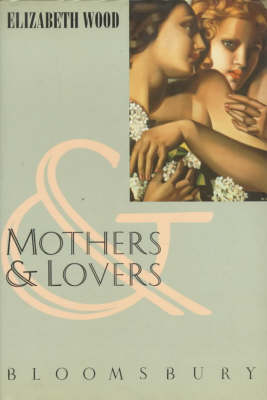 Mothers and Lovers