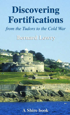 Fortifications From the Tudors to the Cold War