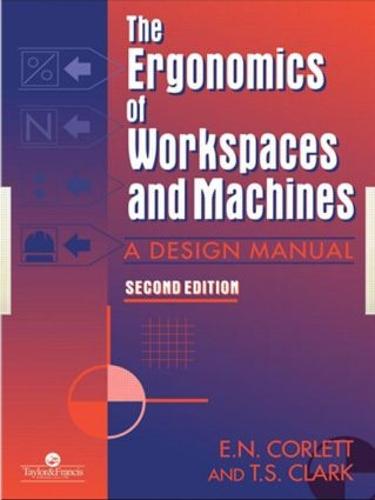 The Ergonomics Of Workspaces And Machines