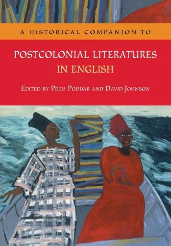 A Historical Companion to Postcolonial Literatures in English