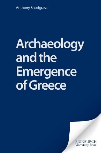 Archaeology and the Emergence of Greece